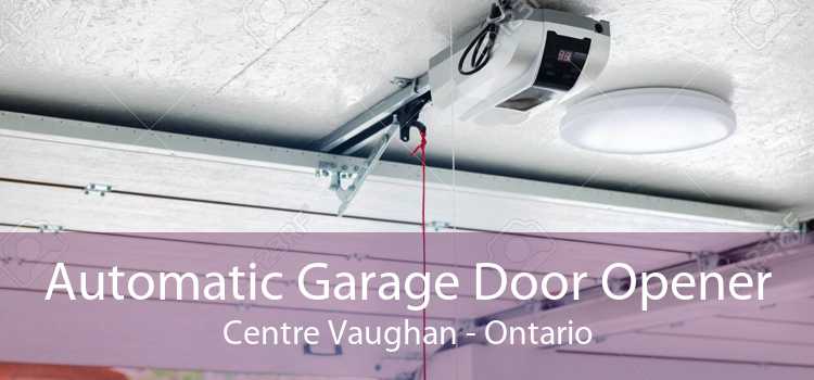 Automatic Garage Door Opener Centre Vaughan - Ontario
