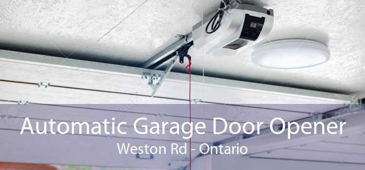 Automatic Garage Door Opener Weston Rd - Ontario