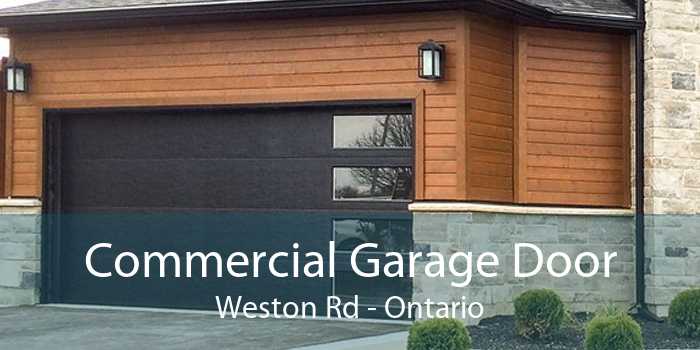 Commercial Garage Door Weston Rd - Ontario