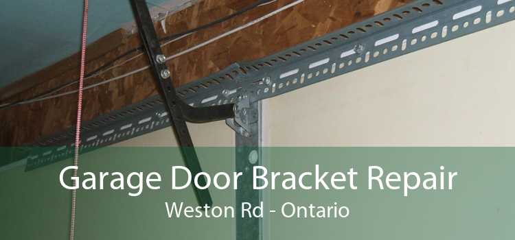 Garage Door Bracket Repair Weston Rd - Ontario