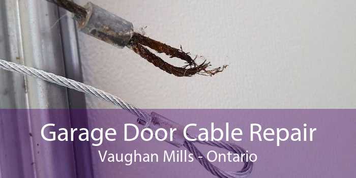 Garage Door Cable Repair Vaughan Mills - Ontario
