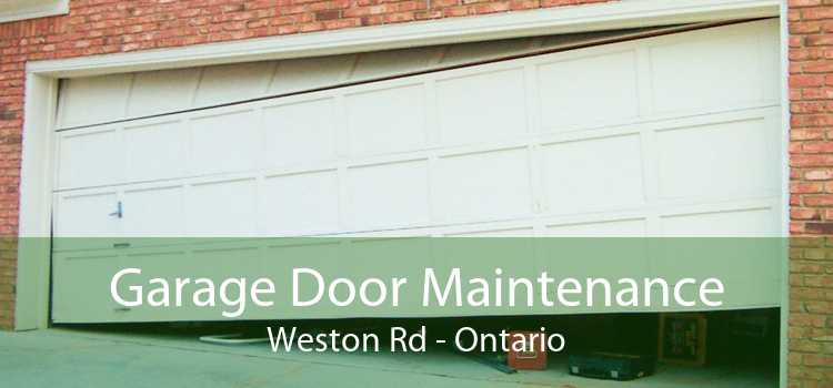 Garage Door Maintenance Weston Rd - Ontario