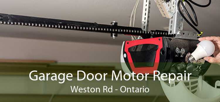 Garage Door Motor Repair Weston Rd - Ontario