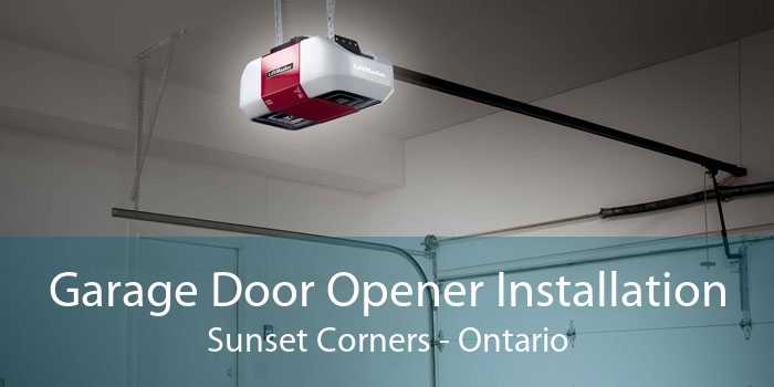 Garage Door Opener Installation Sunset Corners - Ontario