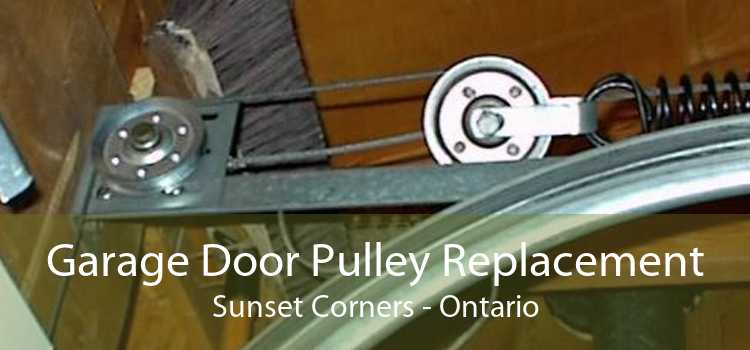 Garage Door Pulley Replacement Sunset Corners - Ontario