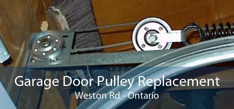 Garage Door Pulley Replacement Weston Rd - Ontario