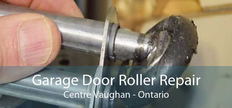 Garage Door Roller Repair Centre Vaughan - Ontario