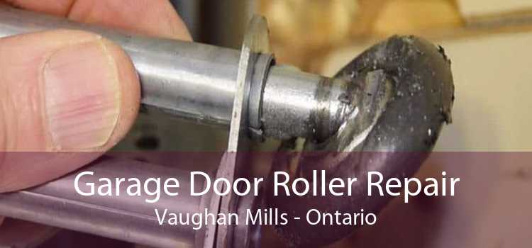 Garage Door Roller Repair Vaughan Mills - Ontario