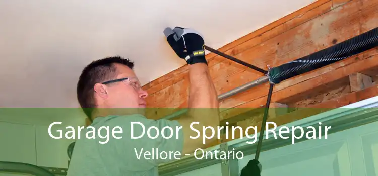 Garage Door Spring Repair Vellore - Ontario