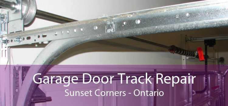 Garage Door Track Repair Sunset Corners - Ontario