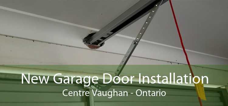 New Garage Door Installation Centre Vaughan - Ontario