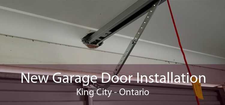New Garage Door Installation King City - Ontario