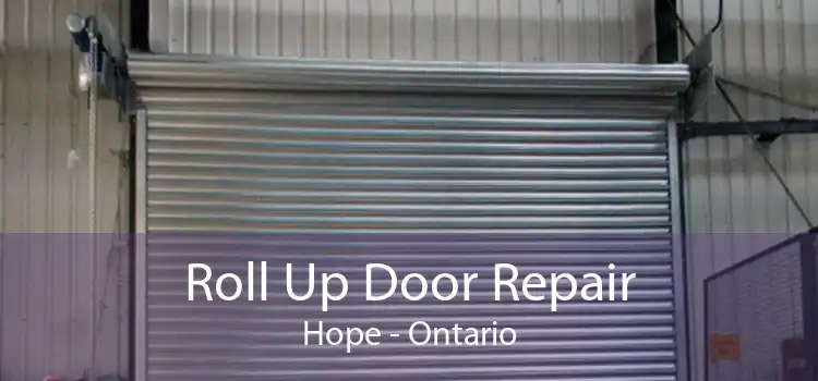 Roll Up Door Repair Hope - Ontario